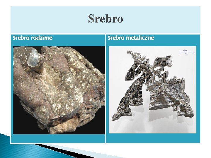 Srebro rodzime Srebro metaliczne 