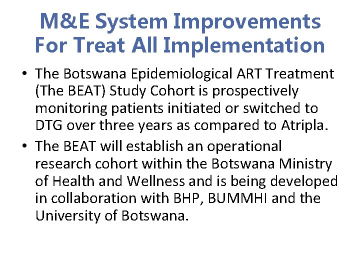 M&E System Improvements For Treat All Implementation • The Botswana Epidemiological ART Treatment (The