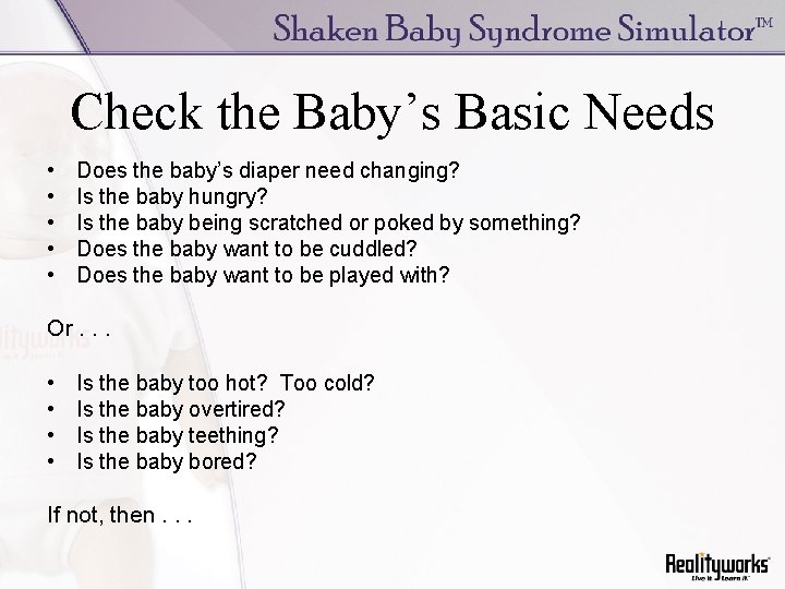 Check the Baby’s Basic Needs • • • Does the baby’s diaper need changing?