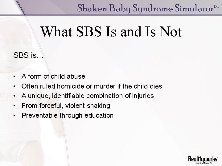 What SBS Is and Is Not SBS is… • • • A form of