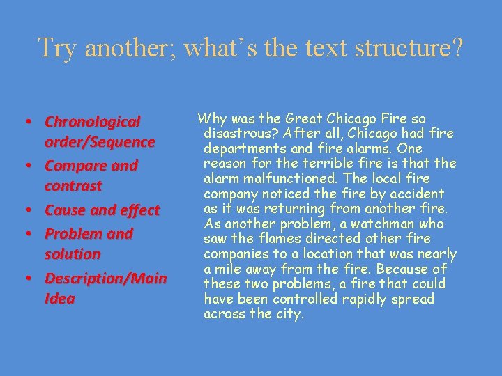 Try another; what’s the text structure? • Chronological order/Sequence • Compare and contrast •