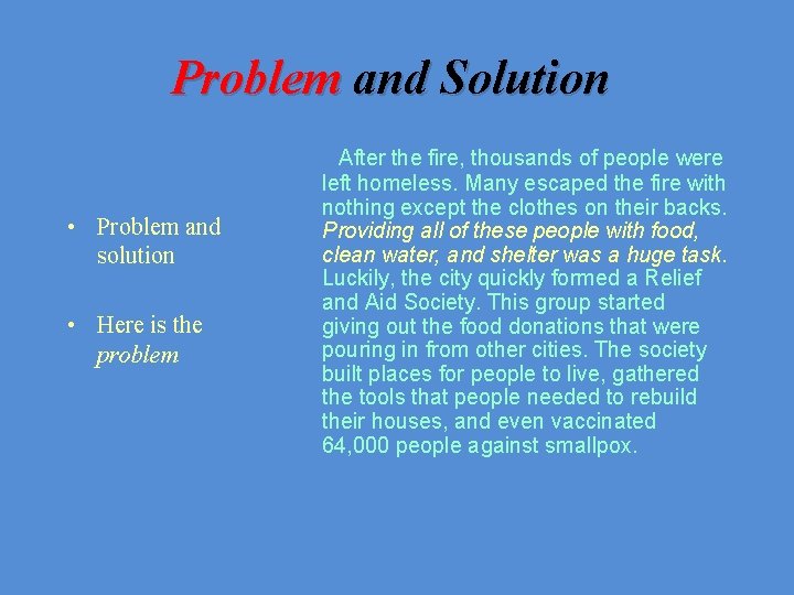 Problem and Solution • Problem and solution • Here is the problem After the