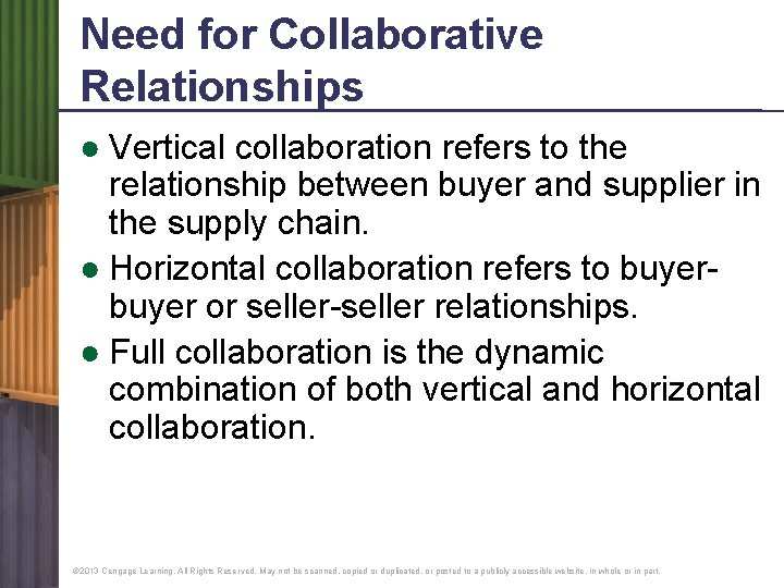 Need for Collaborative Relationships ● Vertical collaboration refers to the relationship between buyer and