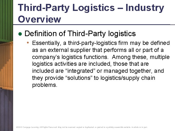 Third-Party Logistics – Industry Overview ● Definition of Third-Party logistics • Essentially, a third-party-logistics