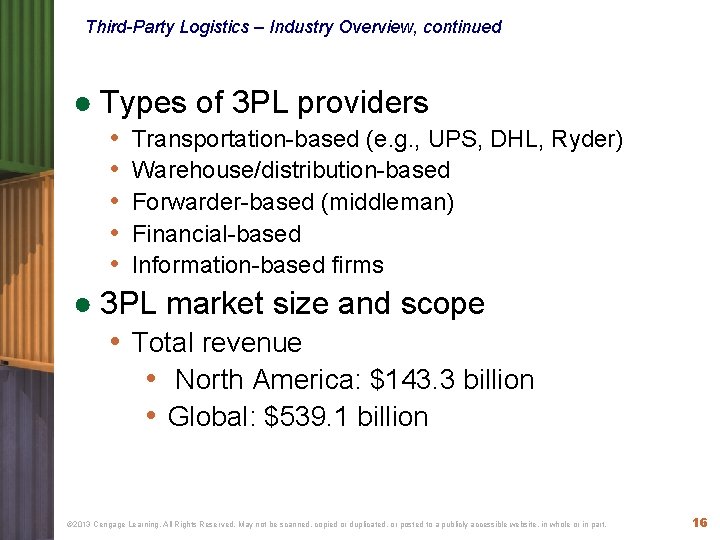 Third-Party Logistics – Industry Overview, continued ● Types of 3 PL providers • •