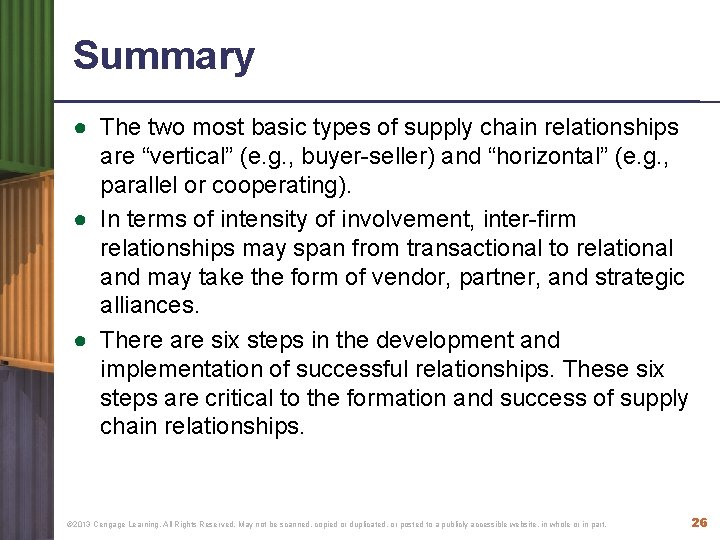 Summary ● The two most basic types of supply chain relationships are “vertical” (e.