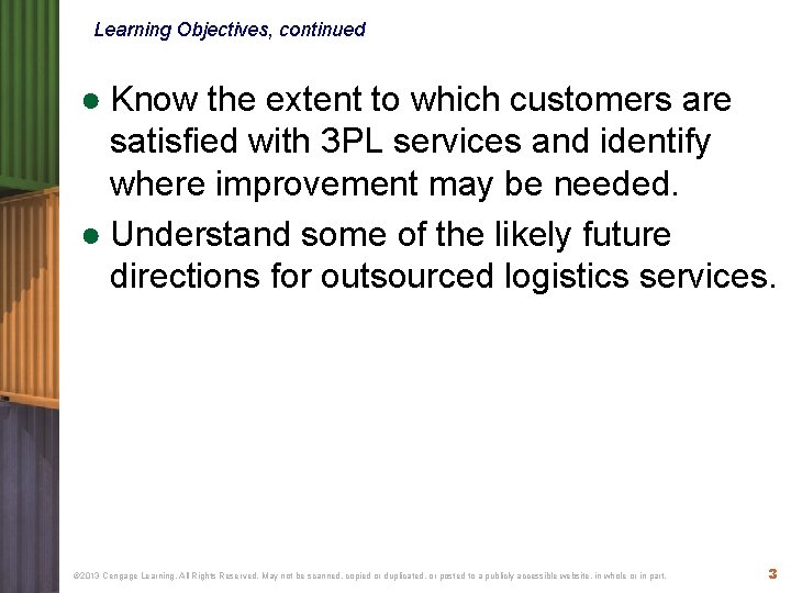 Learning Objectives, continued ● Know the extent to which customers are satisfied with 3