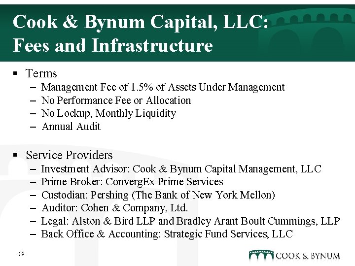 Cook & Bynum Capital, LLC: Fees and Infrastructure § Terms – – Management Fee