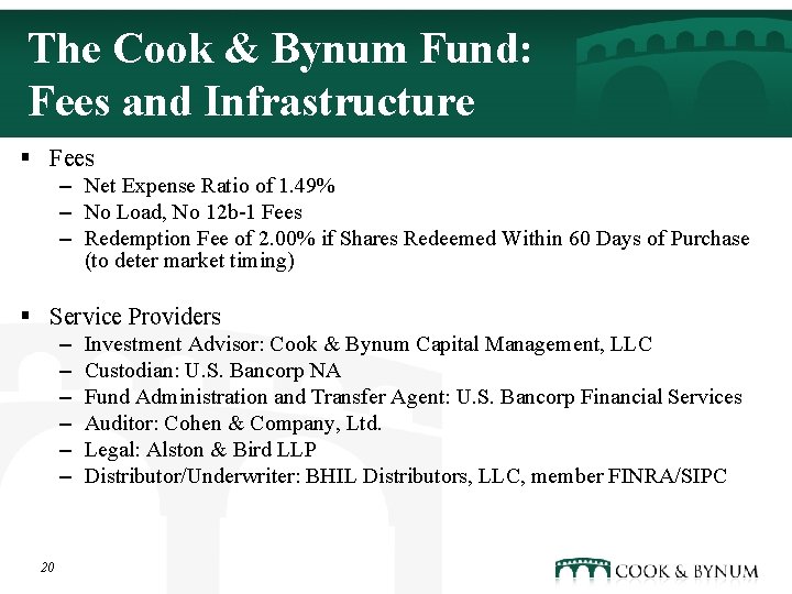 The Cook & Bynum Fund: Fees and Infrastructure § Fees – Net Expense Ratio