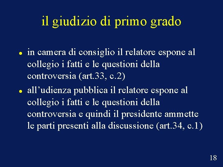 il giudizio di primo grado in camera di consiglio il relatore espone al collegio