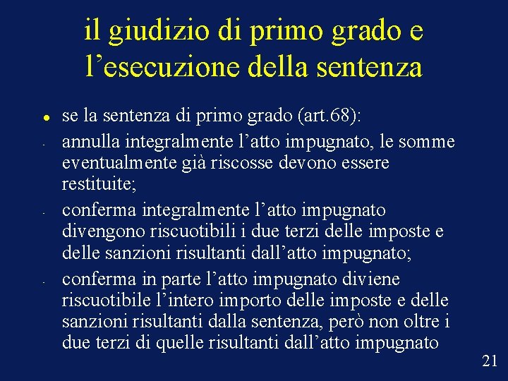 il giudizio di primo grado e l’esecuzione della sentenza • • • se la