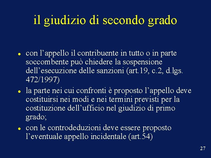 il giudizio di secondo grado con l’appello il contribuente in tutto o in parte