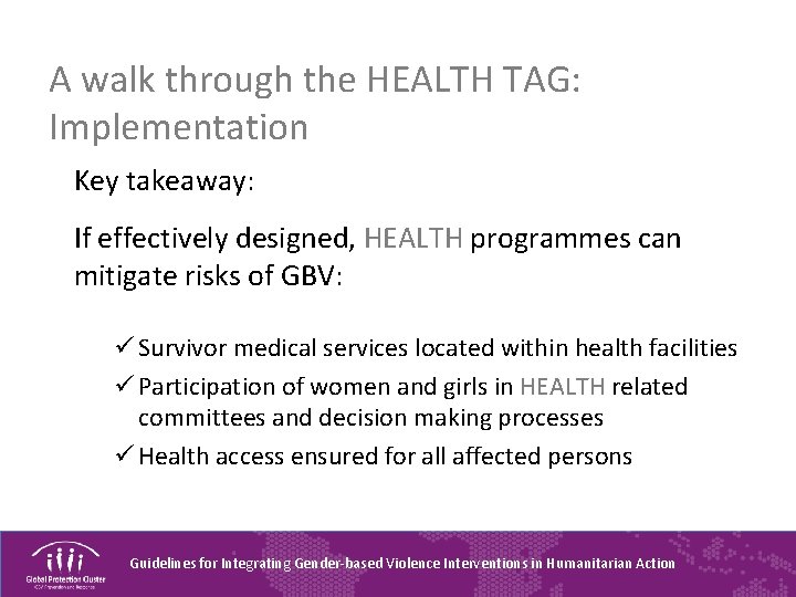 A walk through the HEALTH TAG: Implementation Key takeaway: If effectively designed, HEALTH programmes