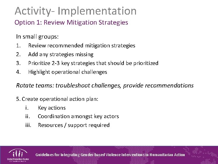 Activity- Implementation Option 1: Review Mitigation Strategies In small groups: 1. 2. 3. 4.
