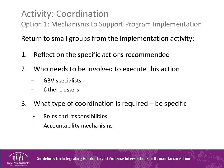 Activity: Coordination Option 1: Mechanisms to Support Program Implementation Return to small groups from