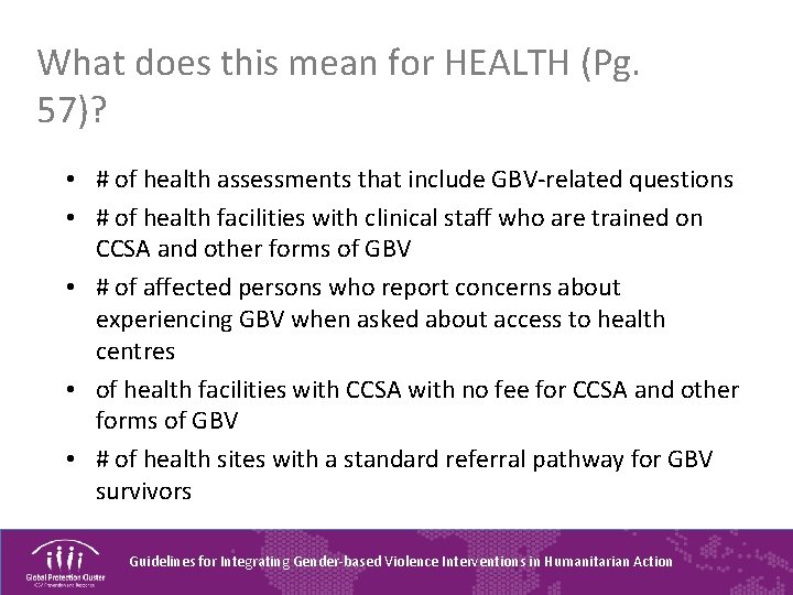 What does this mean for HEALTH (Pg. 57)? • # of health assessments that
