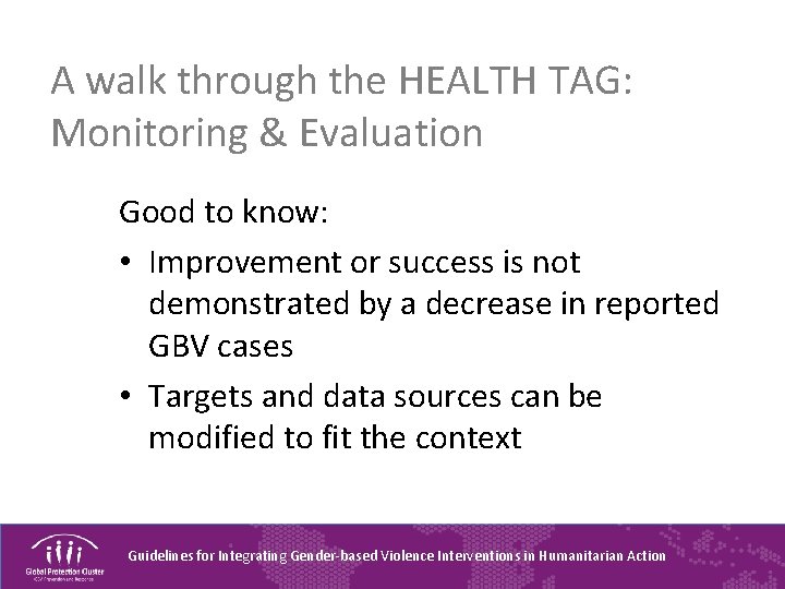 A walk through the HEALTH TAG: Monitoring & Evaluation Good to know: • Improvement