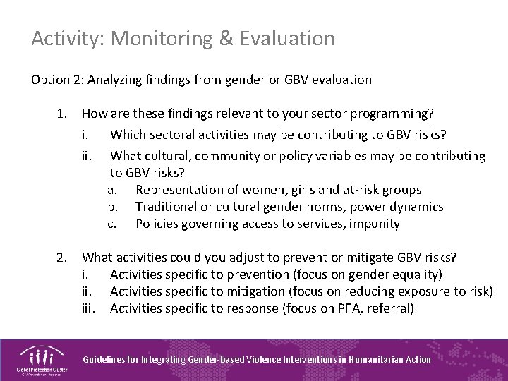 Activity: Monitoring & Evaluation Option 2: Analyzing findings from gender or GBV evaluation 1.