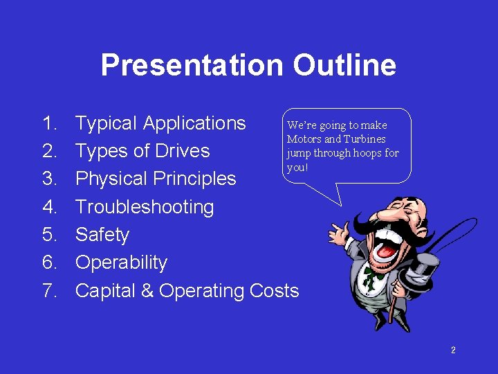 Presentation Outline 1. 2. 3. 4. 5. 6. 7. We’re going to make Typical