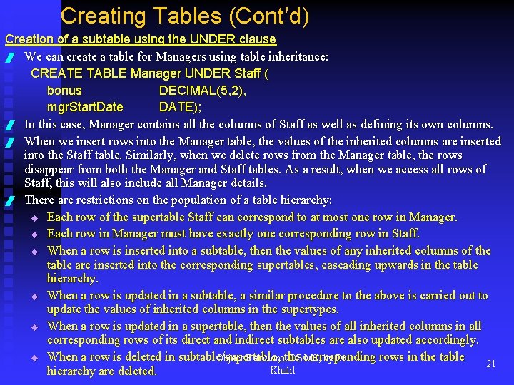 Creating Tables (Cont’d) Creation of a subtable using the UNDER clause / We can