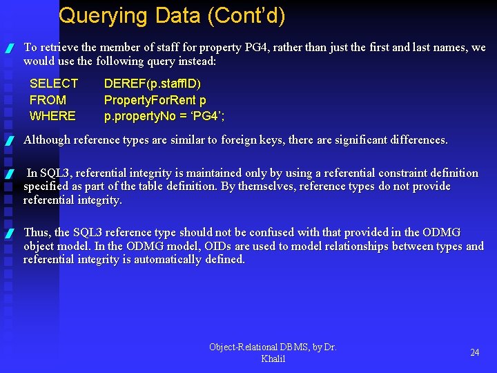 Querying Data (Cont’d) / To retrieve the member of staff for property PG 4,