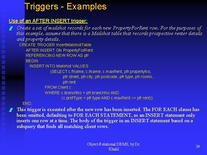 Triggers - Examples Use of an AFTER INSERT trigger: / Create a set of