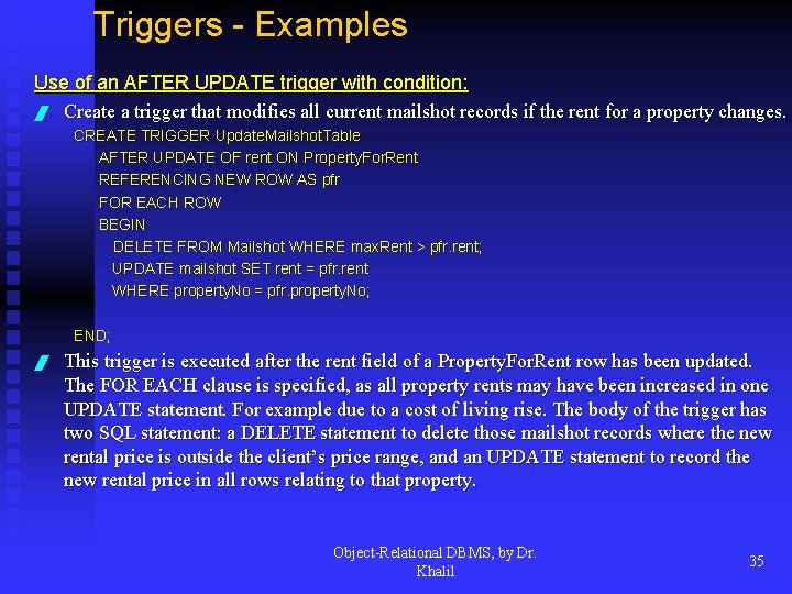 Triggers - Examples Use of an AFTER UPDATE trigger with condition: / Create a