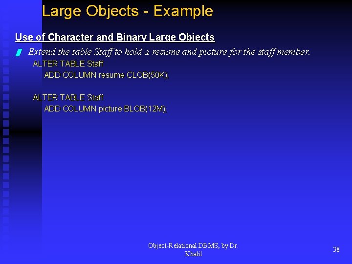 Large Objects - Example Use of Character and Binary Large Objects / Extend the