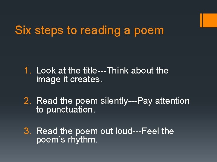 Six steps to reading a poem 1. Look at the title---Think about the image