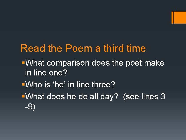 Read the Poem a third time §What comparison does the poet make in line