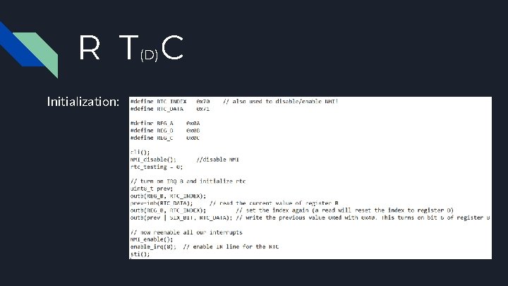 R T C (D) Initialization: 