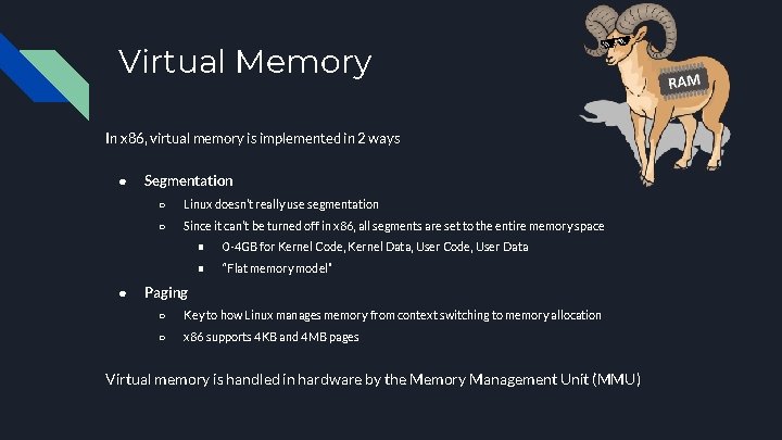 Virtual Memory In x 86, virtual memory is implemented in 2 ways ● ●