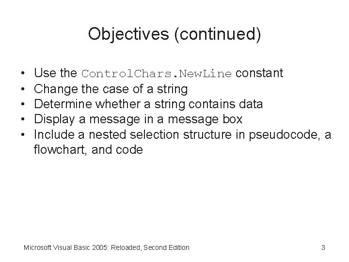 Objectives (continued) • • • Use the Control. Chars. New. Line constant Change the