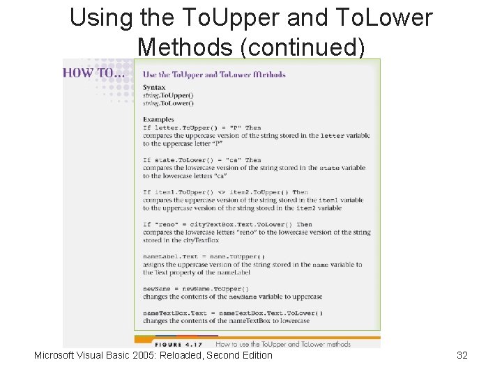 Using the To. Upper and To. Lower Methods (continued) Microsoft Visual Basic 2005: Reloaded,