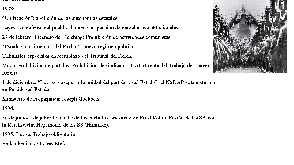 La dictadura nazi 1933: “Unificación”: abolición de las autonomías estatales. Leyes “en defensa del