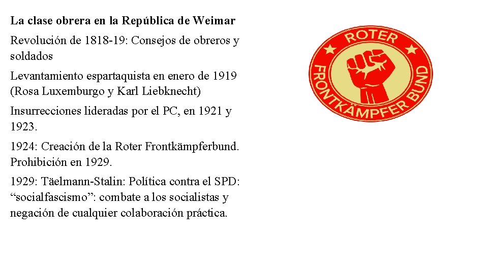 La clase obrera en la República de Weimar Revolución de 1818 -19: Consejos de