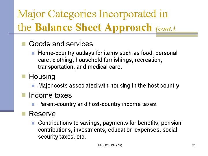 Major Categories Incorporated in the Balance Sheet Approach (cont. ) n Goods and services