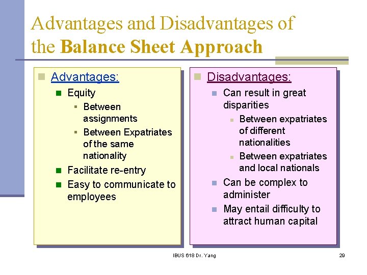 Advantages and Disadvantages of the Balance Sheet Approach n Advantages: n Disadvantages: n Equity