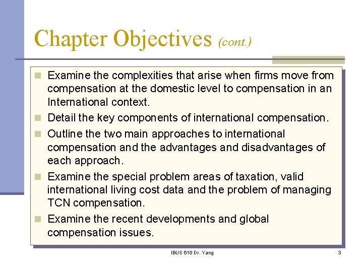 Chapter Objectives (cont. ) n Examine the complexities that arise when firms move from
