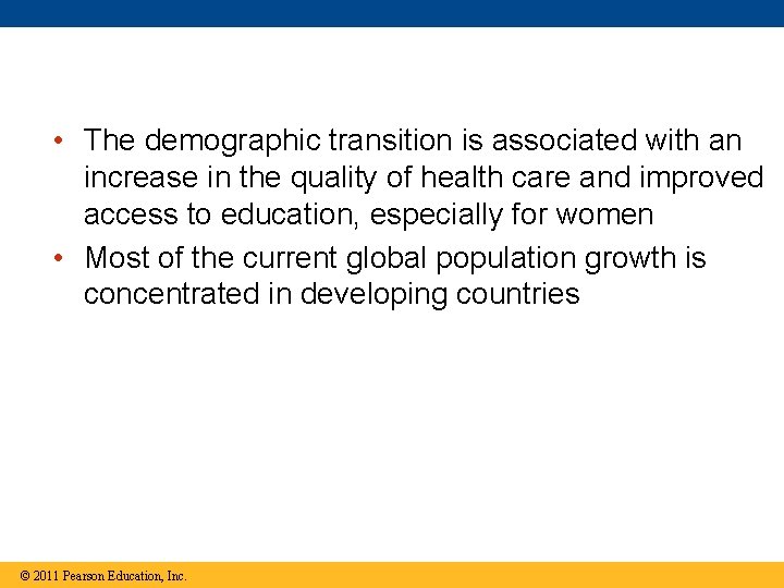  • The demographic transition is associated with an increase in the quality of