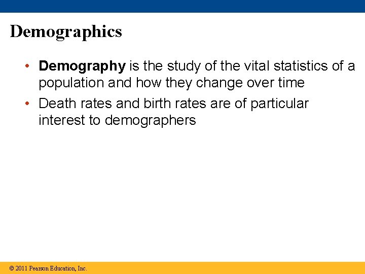 Demographics • Demography is the study of the vital statistics of a population and