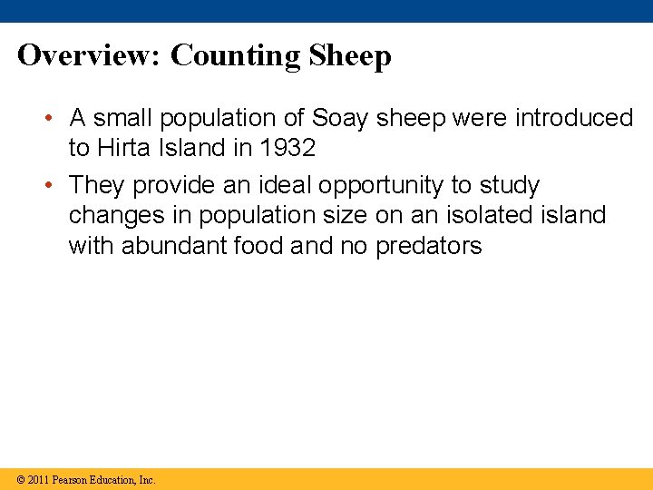 Overview: Counting Sheep • A small population of Soay sheep were introduced to Hirta