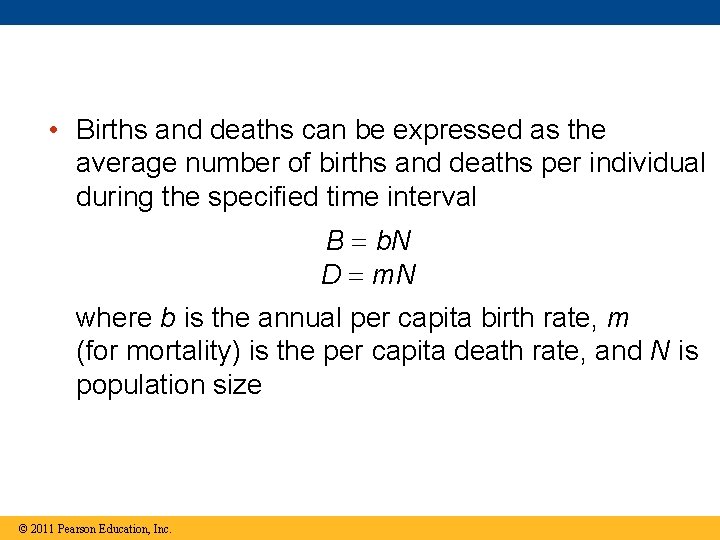  • Births and deaths can be expressed as the average number of births