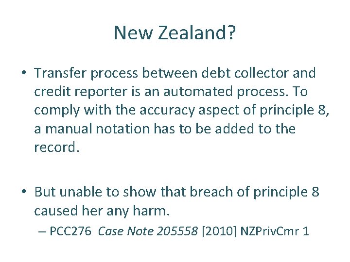 New Zealand? • Transfer process between debt collector and credit reporter is an automated