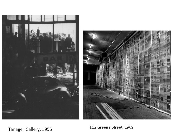 Tanager Gallery, 1956 112 Greene Street, 1969 