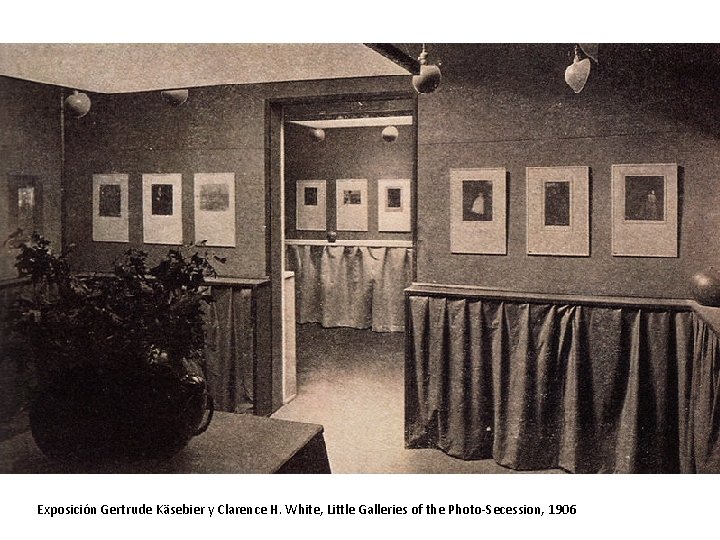 Exposición Gertrude Käsebier y Clarence H. White, Little Galleries of the Photo-Secession, 1906 