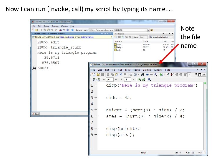 Now I can run (invoke, call) my script by typing its name…. . Note