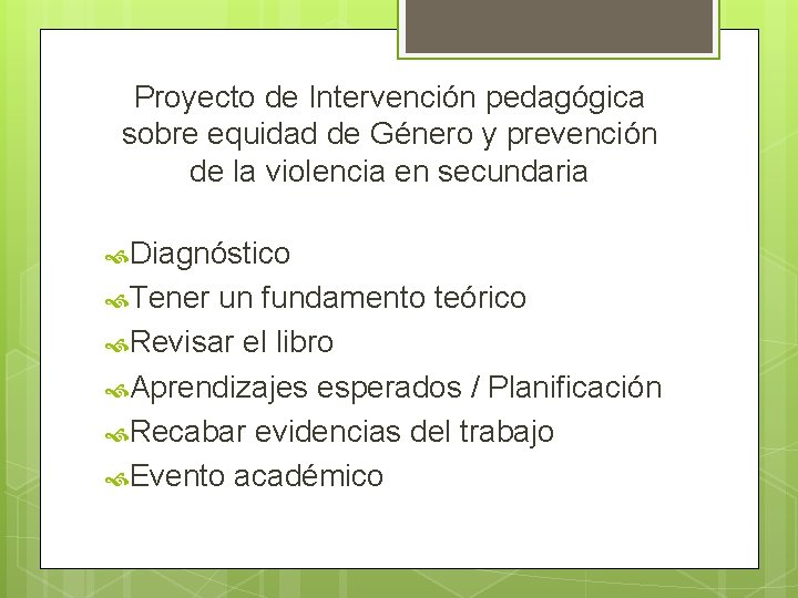 Proyecto de Intervención pedagógica sobre equidad de Género y prevención de la violencia en