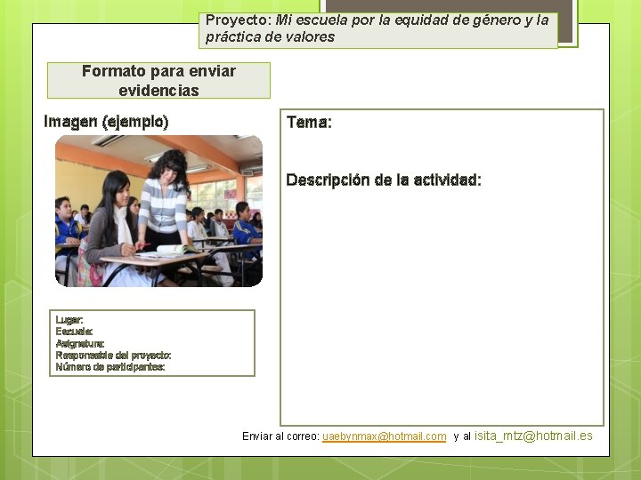 Proyecto: Mi escuela por la equidad de género y la práctica de valores Formato