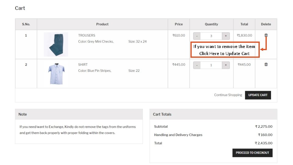 If you want to remove the item Click Here to Update Cart 
